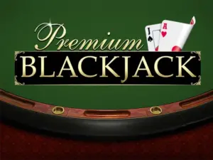 Premium Blackjack - May Mắn Luôn Nằm Sau Quyết Định Đúng Đắn